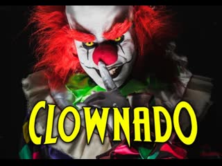 klown tornado | clownado (2019)